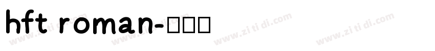 hft roman字体转换